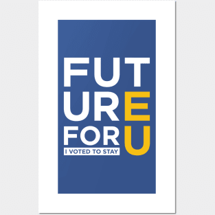 FUTURE 4 U - I voted to stay Posters and Art